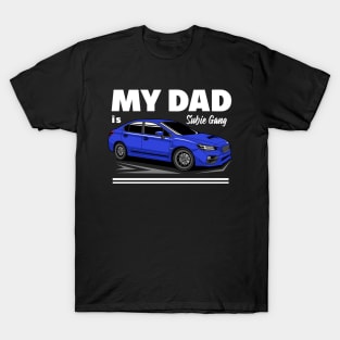 My dad is subie gang T-Shirt